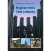 Magická místa Čech a Moravy - Wagnerová Magdalena