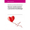 Význam ošetřovatelství v preventivní kardiologii