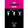 The Strengths Book : Discover How to be Fulfilled in Your Work and in Life - Bibb, Sally
