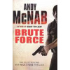 Brute Force - Andy McNab
