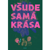 Všude samá krása