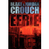 Blake Crouch,Jordan Crouch - Eerie