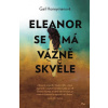 Eleanor se má vážně skvěle - Gail Honeyman