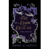 Fate so Dark and Delicate