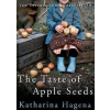 Taste of Apple Seeds - Katharina Hagena