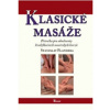 Klasické masáže (Stanislav Flandera - vyd. Poznání (Příručka pro absolventy kvalifikačních masérských kurzů))
