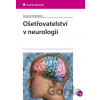 Ošetřovatelství v neurologii - Zuzana Slezáková