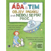 Áďa a Tim objev padáku (Zděňka Michalová; Alžběta Kratochvílová; Martina Fojtů)