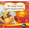 CD - Najkrajšie rozprávky 2 - Tri zlaté vlasy, Kráľ drozdia brada