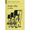 Strůjci války a míru (Zlatko Dizdarević, Predrag Matvejević, Vidoslav Stevanović - vyd. G plus G)