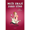 Muži zrají jako víno