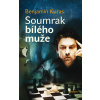 Soumrak bílého muže - Benjamin Kuras