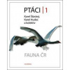 Ptáci 1 - Fauna ČR - Šťastný Karel, Hudec Karel