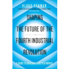 Shaping the Future of the Fourth Industrial Revolution
