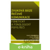E-kniha Zvuková báze řečové komunikace - Radek Skarnitzl, Pavel Šturm, Jan Volín