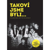 Takoví jsme byli… Studentské listy po 30 letech - Kolektiv