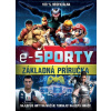 E-športy - 100% neoficiálna. Základná príručka - Egmont SK