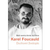 Karel Foucauld - Malá sestra Annie Ježíšova