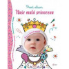 Naše malá princezna - autor neuvedený