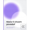 Niečo ti chcem povedať (kolektiv)