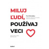 Miluj ľudí, používaj veci - The Minimalists