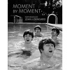 Moment by Moment - Photographs by John Loengard