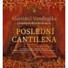 Vondruška Vlastimil - Poslední cantilena / Mp3 [CD]