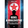 Rebel a kráľovstvo - Bradley Hope