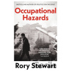 Occupational Hazards - Rory Stewart