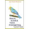 Řeka, která teče pozpátku - Jean-Claude Mourlevat