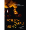 Poslední zapálí vesnici - Válka v Náhorním Karabachu - Lenka Klicperová, Markéta Kutilová
