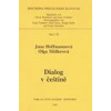 Dialog v hodinách češtiny 2 (pro 6.- 9. ročník) - Olga Müllerová