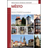 Město - Průvodce českou historií - Vondrušková Alena, Vondruška Vlastimil