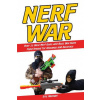 Nerf War: Over 25 Best Nerf Blasters Field Tested for Distance and Accuracy! Plus, Nerf Gun Safety, Setting Up Nerf Wars, Nerf M (Eric Michael)(Brožovaná)