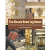 The Classic Hewn-Log House - Charles McRaven