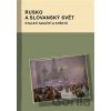 Rusko a slovanský svět - Markus Giger, Hana Kosáková, Marek Příhoda