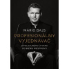 Profesionálny vyjednávač - Mário Bajs