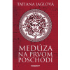 Medúza na prvom poschodí - Tatiana Jaglová
