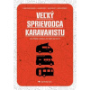Veľký sprievodca karavanistu - Klára Hájek Velínská; Jan Bordovský; Jan Pacovský;