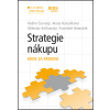 Strategie řízení nákupu - Radim Červený, Alena Hanzelková, Miloslav Keřkovský, František Němeček