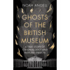 Ghosts of the British Museum