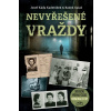 Nevyřešené vraždy - Skutečné případy české kriminalistiky - Radek Galaš