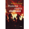 Poslední naděje civilizace - Benjamin Kuras