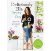 Deliciously Ella Every Day - Simple Recipes and Fantastic Food for a Healthy Way of Life