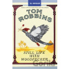 Still Life With Woodpecker - Tom Robbins