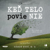 Audiokniha: Keď telo povie nie