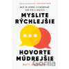 Myslite rýchlejšie, hovorte múdrejšie - Matt Abrahams