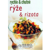 Rýže a rizota - rychle & chutně