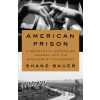 American Prison - Shane Bauer