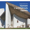 Význam v architektuře Západu - Norberg Shulz Christian